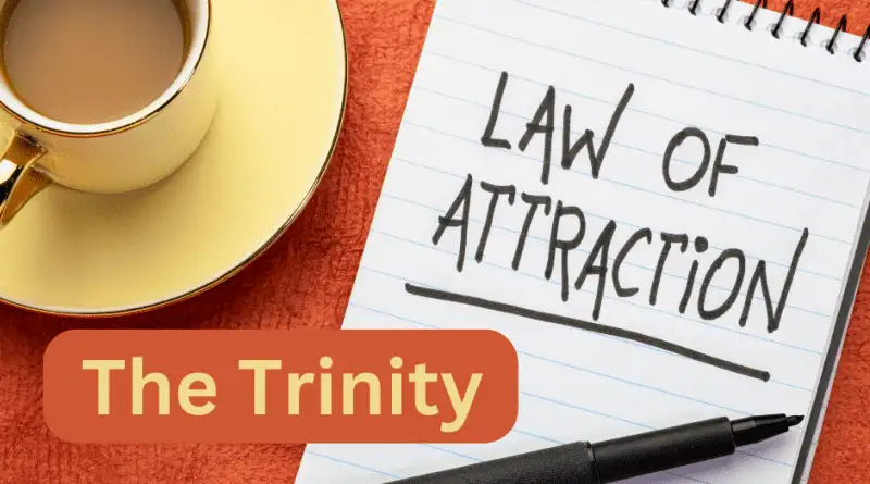 trinity and law of attraction